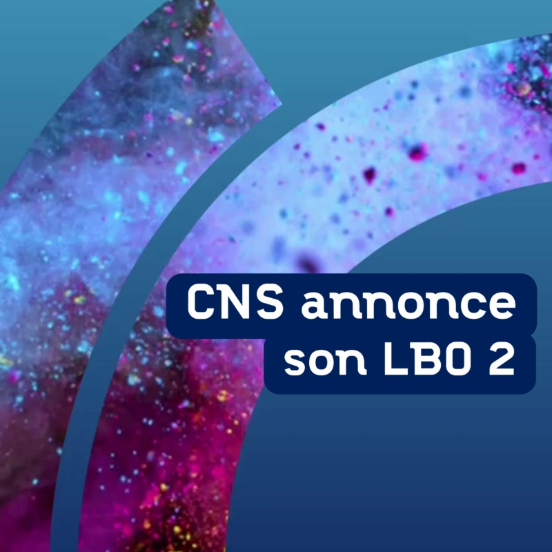 CNS annonce son LBO 2